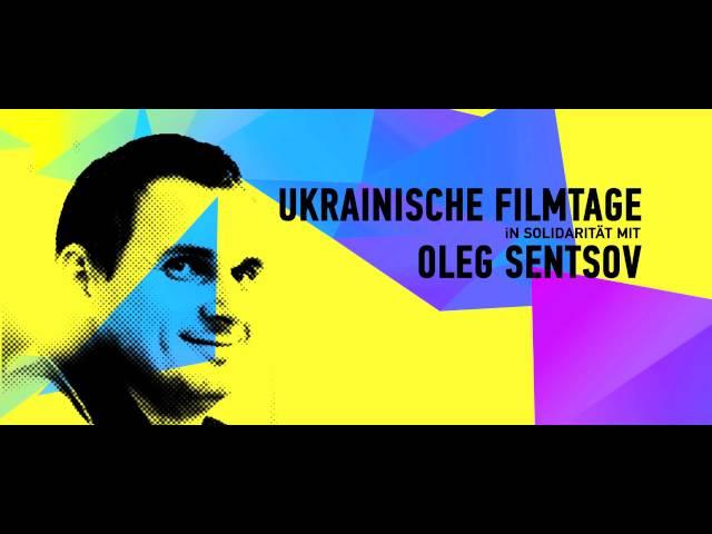 Ukrainische Filmtage in Berlin in Solidarität mit Oleg Sentsov