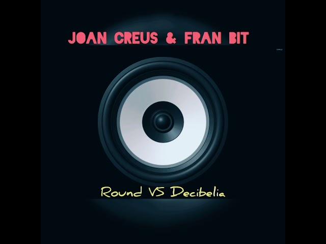 JOAN CREUS & FRAN BIT - ROUND VS DECIBELIA (22/11/09)