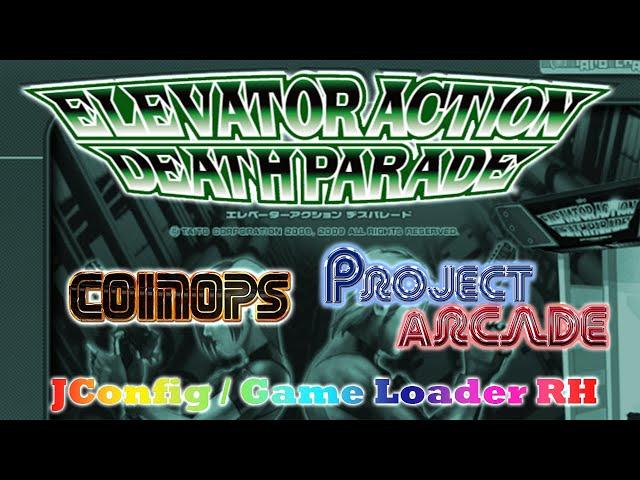 Elevator Action Death Parade Arcade  | CoinOPS | ProjectArcade | JConfig | GameLoaderRH | Settings