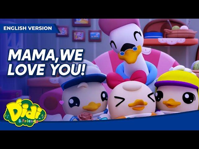 Mama, We Love You | Didi & Friends English New Song | Best Nursery Rhymes