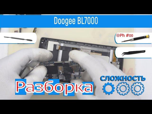 Как разобрать  Doogee BL7000 Разборка и Ремонт