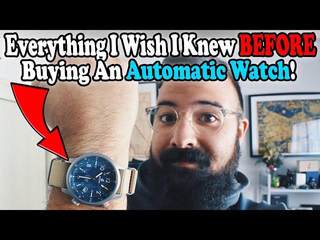 Everything I Wish I Knew BEFORE Buying An Automatic Watch!