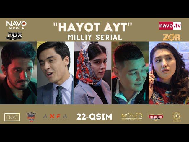 Hayot ayt (o'zbek serial) 22 - qism | Ҳаёт aйт  (ўзбек сериал) 22 - қисм