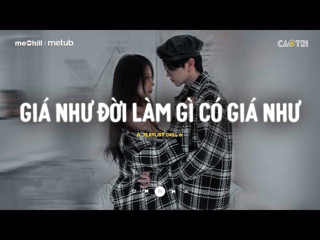 Nhạc Buồn Chill - Những Bản Lofi Buồn Tâm Trạng Nghe Muốn Khóc - Playlist Nhạc Suy CaoTri Chill Buồn