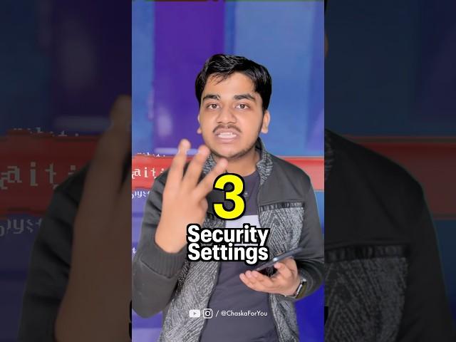 Android Mobile Phone में ये 3 Security Settings जरूर करें! 