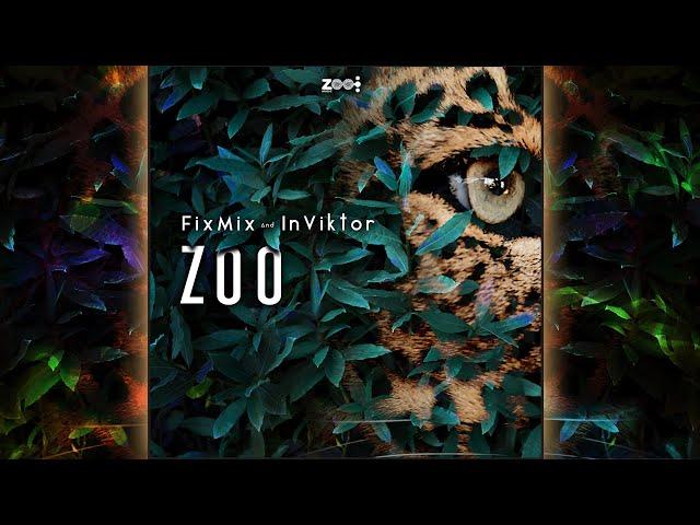 FixMix & InViktor - Zoo  [4K]