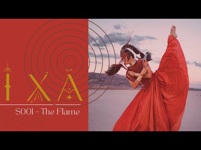 iXã | S001 - The Flame