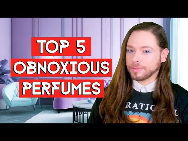 Top 5 Most Obnoxious Perfumes! Top Fragrances That Just Do Not Smell Attractive For Many Reasons!