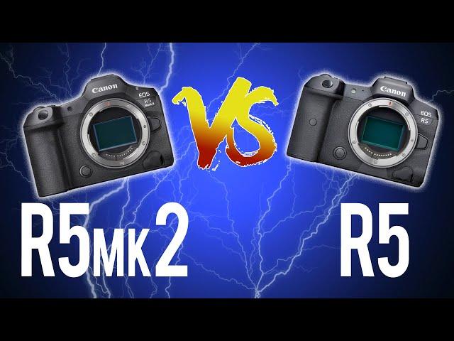 Canon R5 vs R5mk2: The 10 BIGGEST SHOCKS