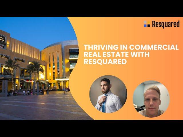 Thriving in Commercial Real Estate with Resquared #sales #commercialrealestate #realestate