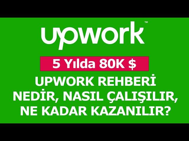 UpWork Rehberi 2024 - Nedir, Nasıl Çalışılır, Ne Kadar Kazanılır?