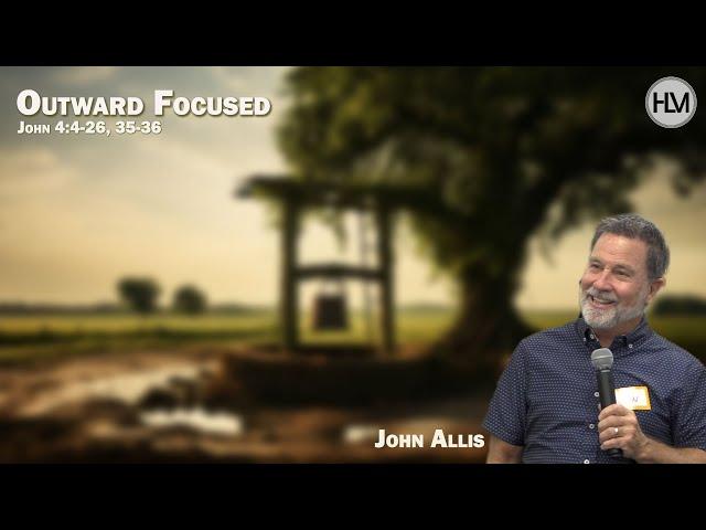 Outward Focused - John Allis