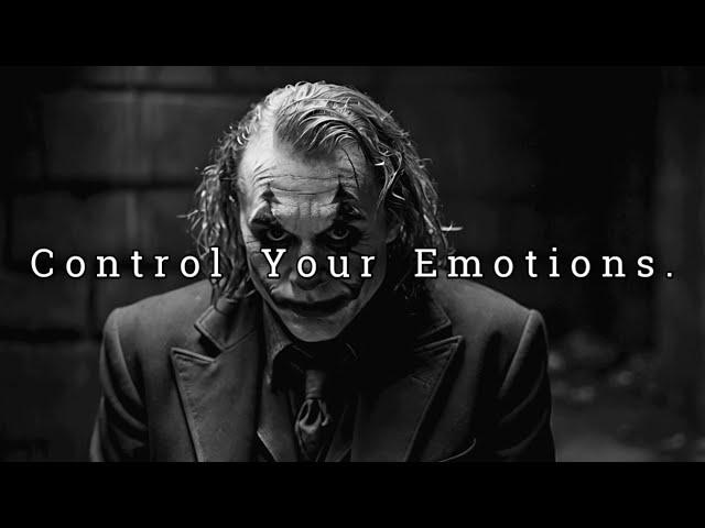 Control Your Emotions.