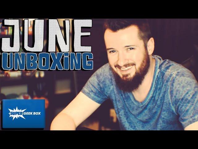 Super Geek Box - June 2015 Unboxing! (Courage!)