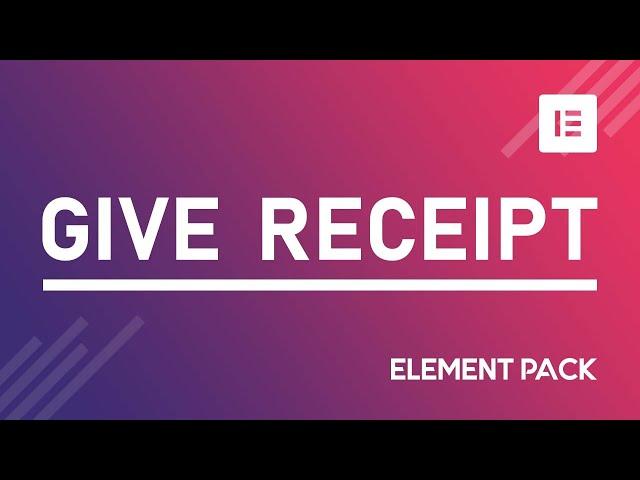 How to Use Give Receipt Widget in Elementor by Element Pack | BdThemes Tutorial