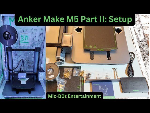 Mic-Bot Product Reviews: AnkerMake M5 Series Part II Setup