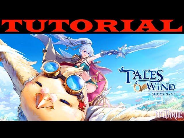 Tales of Wind Tutorial Guide (Beginner)