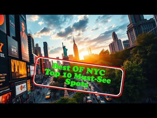 Top 10 Places to Visit in New York City | NYC Travel Guide 2025