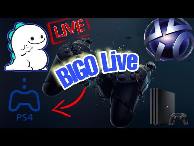 Broadcast live gameplay from| PS4 ~ BIGO |...