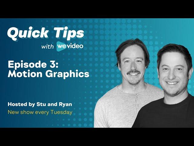 WeVideo Quick Tips Episode 3: Motion Graphics