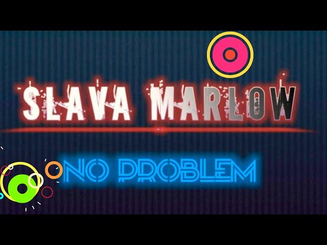 Slava Marlow - No Problem