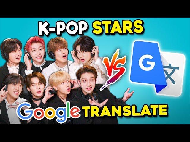 Stray Kids Vs. Google Translate ( K-Pop Stars React)