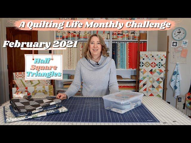 A Quilting Life February 2021 Challenge: Half Square Triangle Challenge