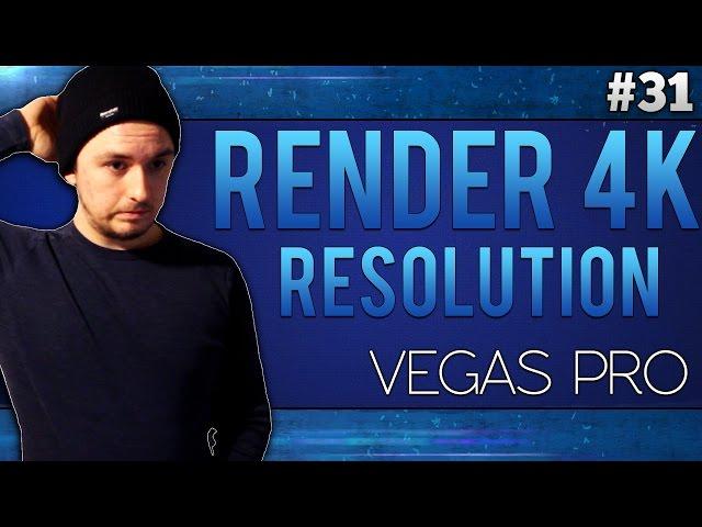 Sony Vegas Pro 13: How To Render In 4K Resolution - Tutorial #31