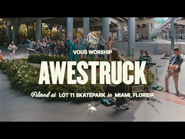 Awestruck — VOUS Worship (Official Music Video)