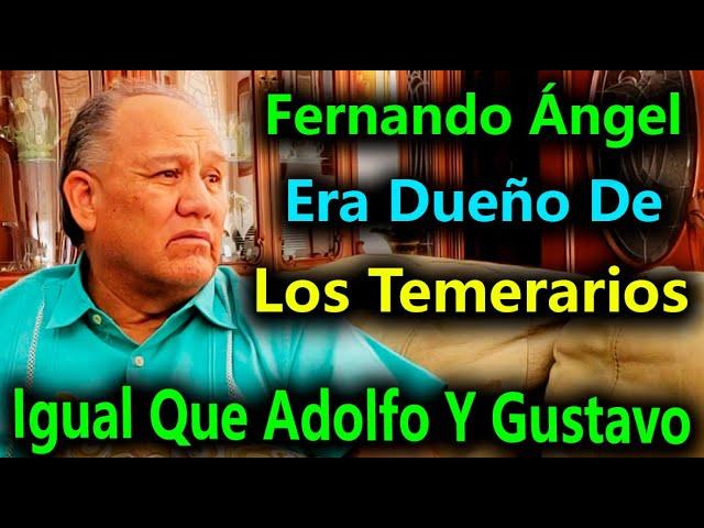 Fernando Ángel Aseguró que empezó El Grupo De Los Temerarios Junto Con Gustavo Y Adolfo Ángel