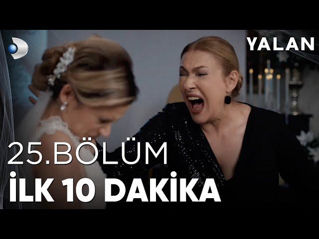 Yalan 25. Bölüm I İlk 10 Dakika - Yalan 25. Bölüm