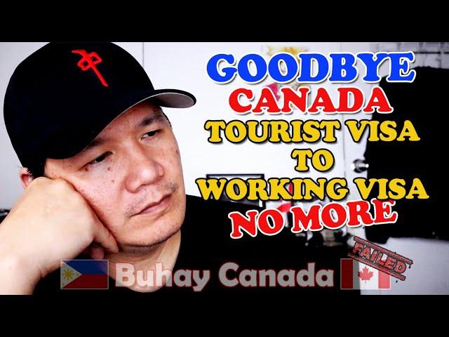 TOURIST VISA INTO WORK PERMIT NO MORE | BUHAY CANADA | ATOY SULIT