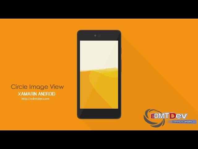 Xamarin Android Tutorial - Circle Image View