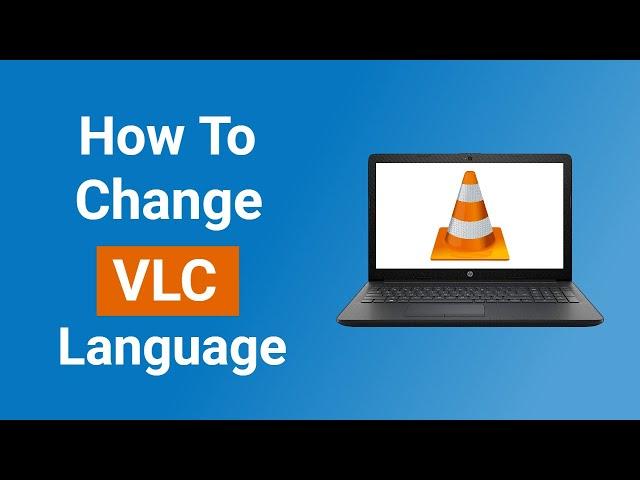 How to Change Language on VLC Media Player