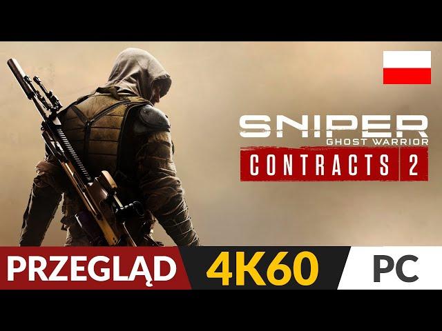 Sniper Ghost Warrior Contracts 2 PL  Najlepszy Snajper od CI Games | Gameplay po polsku 4K