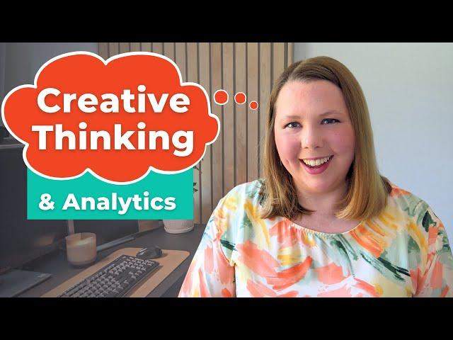 Creative Thinking Makes Data Analysts Better