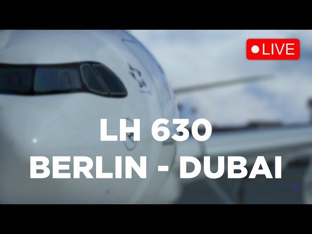 Im Lufthansa A330 von Berlin nach Dubai. Airbus Kapitän live erleben | EDDB-OMDB | CROSS THE LAND |