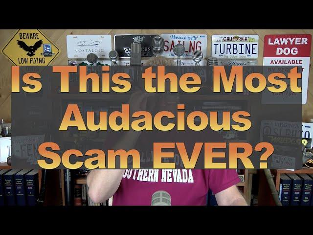 Is This the Most Audacious Scam EVER?