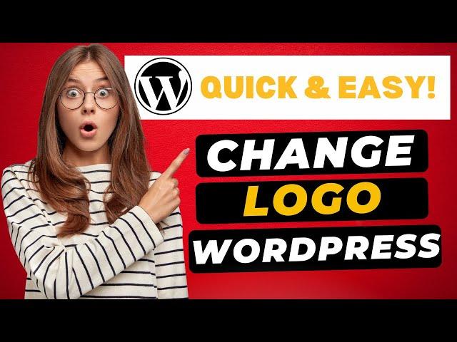 How To Change WordPress Logo in Header 2024  - (FAST & Easy!)