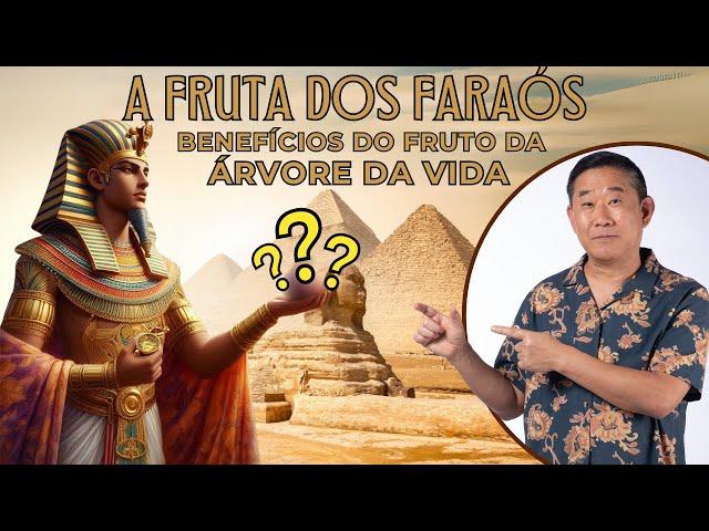 A FRUTA SAGRADA DOS FARAÓS: DESCUBRA SEUS SEGREDOS MILENARES! | Peter Liu