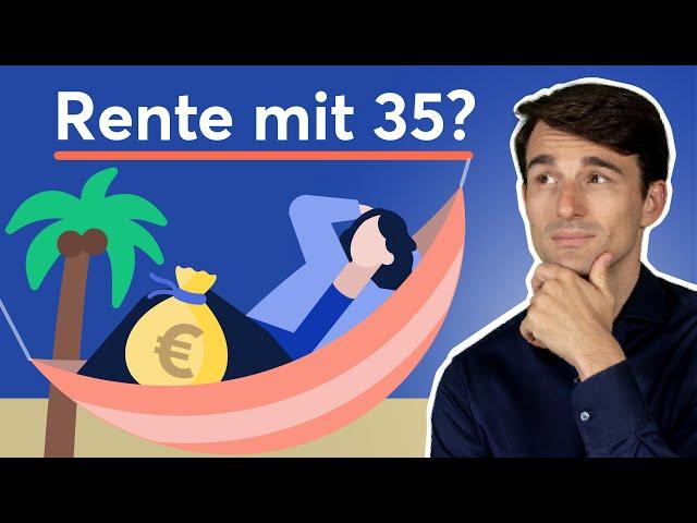 Mit 35 Jahren in Rente gehen: Finanzplanung für 8 Szenarien!