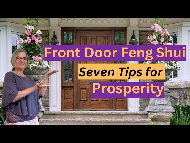 Front Door Feng Shui: 7 Tips to Invite Prosperity into Your Home