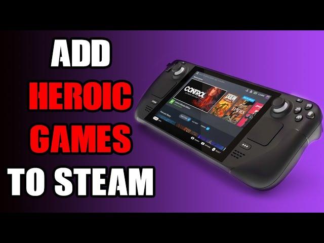 How To Add Individual Heroic Game Launcher Titles To Library On Steam Deck (GOG, Amazon Prime, Epic)