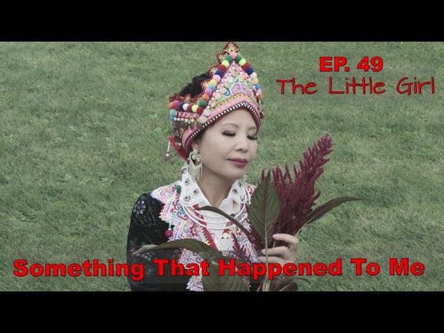 Something That Happened to Me EP. 49 The Little Girl~09/19/2021~