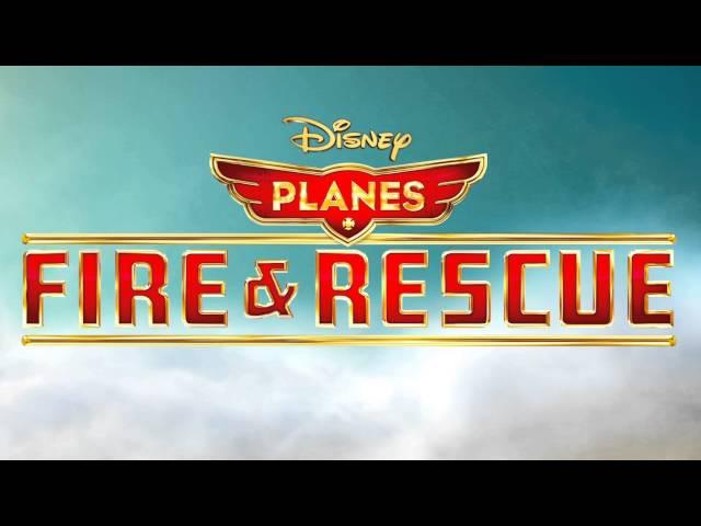 Planes Fire & Rescue - "Main Title" (Mark Mancina)