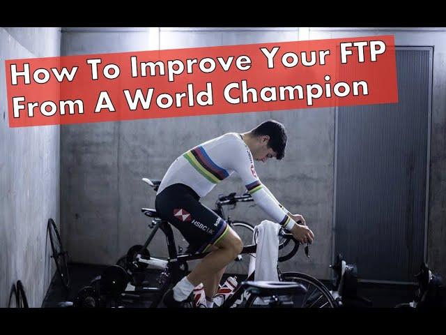 HOW TO IMPROVE YOUR FTP FROM A WORLD CHAMPION | GB Track Charlie Tanfield | Cycling Tips