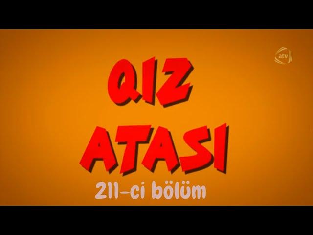 Qız Atası - Oğru Qonaqlar (211-ci bölüm)