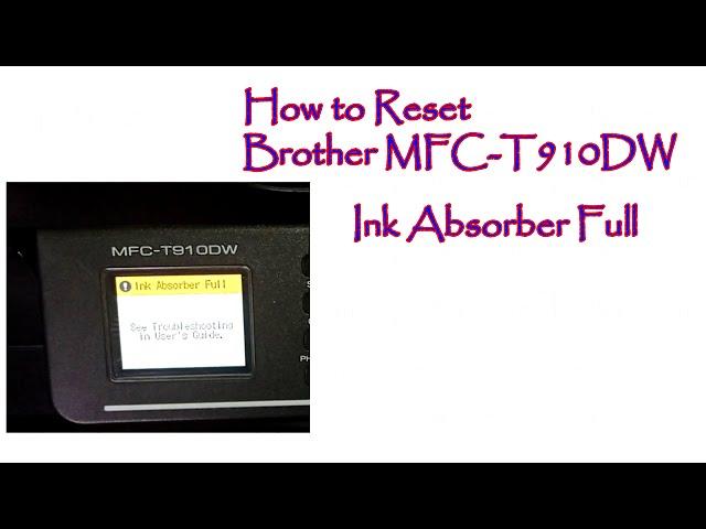 Reset Brother MFC-T910DW Absorber full (Purge Reset) T910DW Absorber full