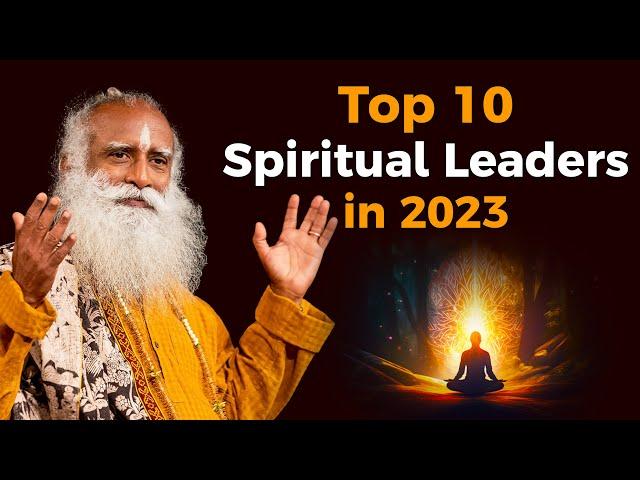 Top 10 Spiritual Leaders in 2023 | Sadhguru