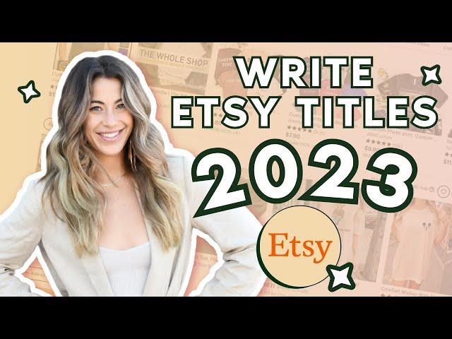 How to write Etsy APPROVED Product Titles 2023